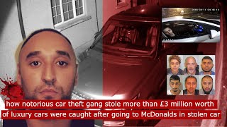 how notorious car theft gang stole more than £3 million worth of luxury cars crime [upl. by Nylahsoj]