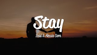 Zedd  Stay Lyrics ft Alessia Cara [upl. by Savell]