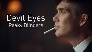 Peaky Blinders  Devil Eyes [upl. by Emlen]