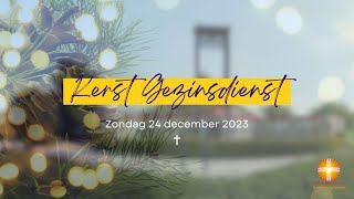 25122023 0930  Kerst Gezinsdienst [upl. by Meng610]