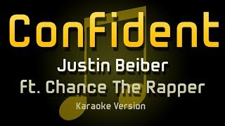 Justin Beiber  Confident ft Chance The Rapper KARAOKE [upl. by Grazia]