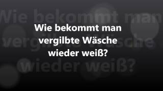 Wie bekommt man vergilbtegraue Wäsche wieder weiß Grauschleier aus Hemden Blusen Gardinen bekommen [upl. by Aurelia397]