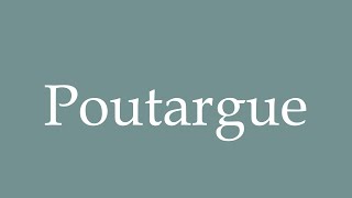 How to Pronounce Poutargue Bottarga Correctly in French [upl. by Jameson]