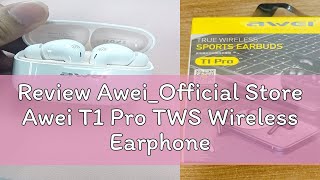 Review AweiOfficial Store Awei T1 Pro TWS Wireless Earphone Bluetooth 53 InEar Earbud Builtin M [upl. by Essirehc355]