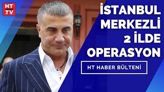 Sedat Peker suç örgütüne yönelik İstanbul merkezli 2 ilde operasyon [upl. by Gerrit]