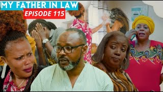 MY FATHER IN LAW EPISODE 115  NYIRANKOTSA AKUBISE URUSHYI COBBY🔥🔥 AGAHINDA KA OXGEN 😭 [upl. by Maer]