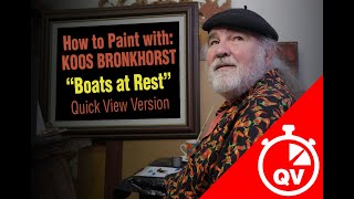 How to Paint with Koos Bronkhorst Boats at rest Quick View version [upl. by Anelegna]