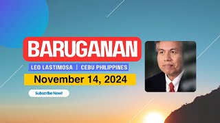 Baruganan ni Leo Lastimosa  November 14 2024 [upl. by Aninay336]