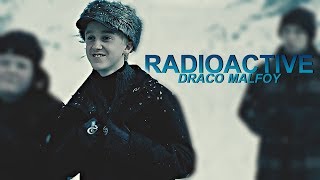 Draco Malfoy  Radioactive [upl. by Enomar763]