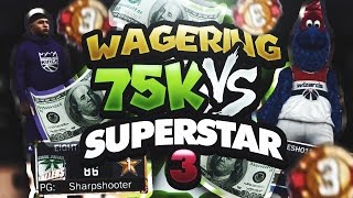 75000 WAGER GAME OF 2K VS SUPERSTAR 3 MASCOT SQUAD SERIES OF THE YEAR NBA 2K17 [upl. by Alasdair862]