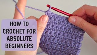 How to Crochet for Absolute Beginners Part 1 [upl. by Auohp]