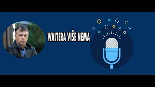 Večernji podcast Nele KarajlićWaltera više nema [upl. by Nej]