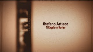 Ti regalo un sorriso  Stefano Artiaco Official Video [upl. by Eiten]