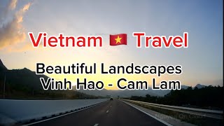 Amazing landscapes Vinh Hao  Cam Lam Expressway  Vietnam Travel [upl. by Rebma944]