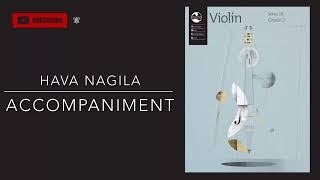 Hava Nagila Accompaniment Grade 2 violin AMEB Series 10 [upl. by Yhtomiht]