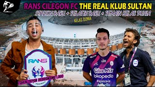 RANS FC Calon Stadion Calon Pelatih Calon Pemain Legenda Dunia RANS Cilegon FC TIM JUARA Liga1 [upl. by Cunningham]