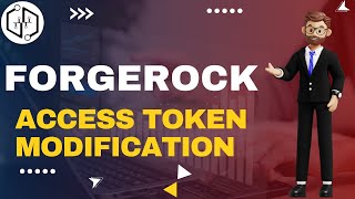 Access Token Modification  ForgeRock Training  Learn ForgeRock Course Online  ForgeRock  uDemand [upl. by Dnilazor]