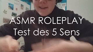 ASMR ROLEPLAY  Test des 5 sens [upl. by Agretha]