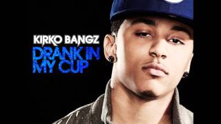 Kirko Bangz Drank in my Cup Instumental [upl. by Root779]