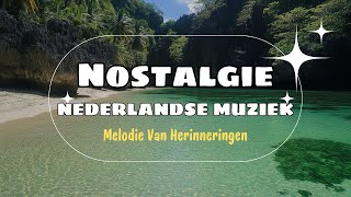 Hollandse Liedjes 🍁 Oude Nederlandse 🍁 Liedjes Meest Beluisterde Muziek Uit Nederland [upl. by Ysnap]