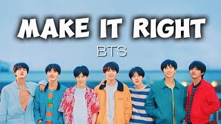 MAKE IT RIGHT  BTS BANGTAN’ EASY LYRICS [upl. by Dacey]