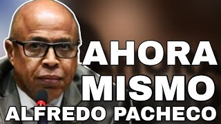 🇩🇴Orar por Alfredo Pacheco Él mismo lo confirmó y ven a ver lo que está esperando para el próximo [upl. by Ylrebmyk]