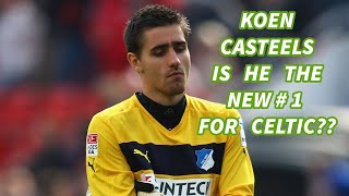 Koen Casteels Ideal New Celtic Goalkeeper And Celtic News On Vata Kelly Idah Welsh and Doig [upl. by Nomyad]