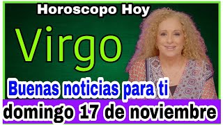 horoscopo de hoy Virgo  Horóscopo Diario  17 de noviembre de 2024 [upl. by Gen909]