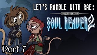 Lets Ramble With Rae Soul Reaver 2 Part 7 [upl. by Aromat980]