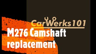 M276 cam shaft replacement [upl. by Roger]