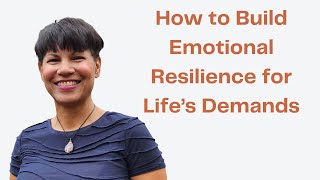 How to Build Emotional Resilience for a Busy Life [upl. by Yanarp]