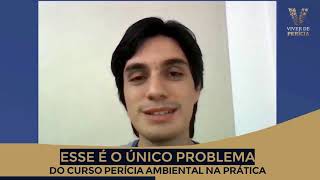 Esse é o Único Problema do Curso Perícia Ambiental na Prática Online  Eduardo Henrique [upl. by Ellehsar32]