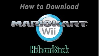 How to Download Mario Kart Hide and Seek [upl. by Geno]