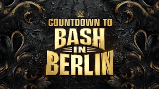 Countdown to WWE Bash in Berlin August 31 2024 [upl. by Berg]