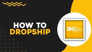 How To Dropship With DHgate Tips Quick Tutorial [upl. by Dominic]