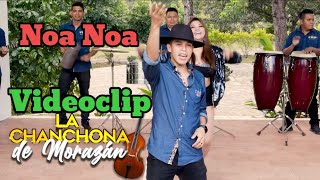 El Noa Noa Videoclip  La Chanchona de Morazan [upl. by Huesman]