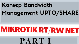 Menerapkan Konsep Mangement Bandwidth UptoShare CIR  MIR  Part 1 [upl. by Akihsar]