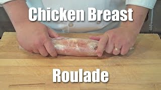 How To Make A Chicken Roulade [upl. by Atekehs]