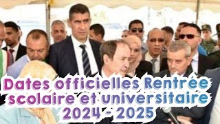 Dates officielles Rentrée scolaire et universitaire 2024 – 2025 en Algérie [upl. by Nosa]