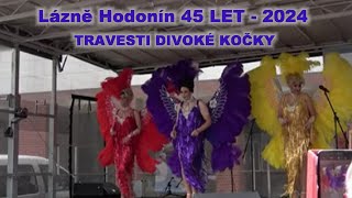 Lázně Hodonín 45 LET  2024  travesti Divoké kočky [upl. by Mharg]