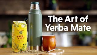 The Art of Yerba Mate [upl. by Notyap]