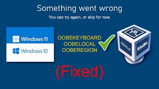 Fix Windows 1011 Guest OOBEKEYBOARD OOBELOCAL OOBEREGION Errors in VirtualBox [upl. by Harmaning]