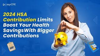 2024 HSA Contribution Limits Maximize Your Health Savings  MYCPE [upl. by Noived]