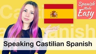 Speaking Castilian Spanish  Spanish Lessons [upl. by Madra]