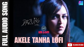 Akele Tanha Lofi  ImLofi  Darling  Tulsi Kumar  Fardeen Khan  Esha Deol  Isha Koppikar [upl. by Joycelin]