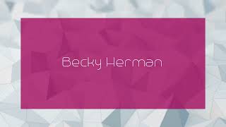 Becky Herman  appearance [upl. by Idihc]