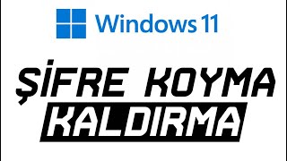 Windows 11 Şifre Ekleme Kaldırma Windows 11 Resimli Parola Ekleme [upl. by Virgie]