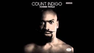 Count Indigo  If I Could Give You Anything [upl. by Trauner]