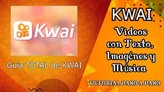 🔶Video con FOTOS TEXTO Y MÚSICA en KWAI  Guía Completa de KWAI app tutorial 2021 7 [upl. by Goldwin]