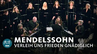 Mendelssohn  Verleih uns Frieden gnädiglich  WDR Rundfunkchor [upl. by Gerty]